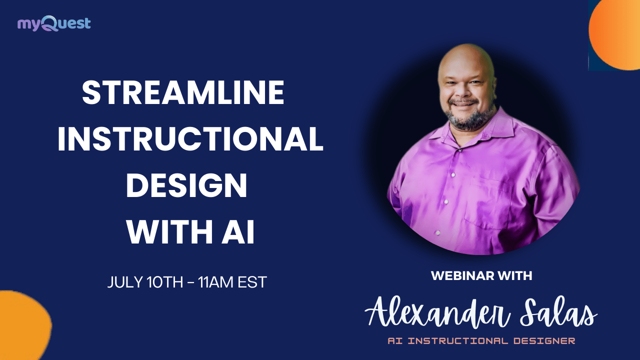 Webinar:  Streamline and Enhance Instructional Design with AI